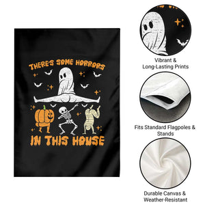 There's Some Horrors In This House Garden Flag Funny Halloween Party Gift