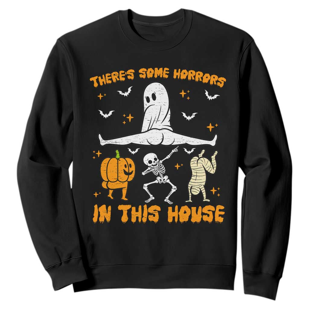 There's Some Horrors In This House Sweatshirt Funny Halloween Party Gift