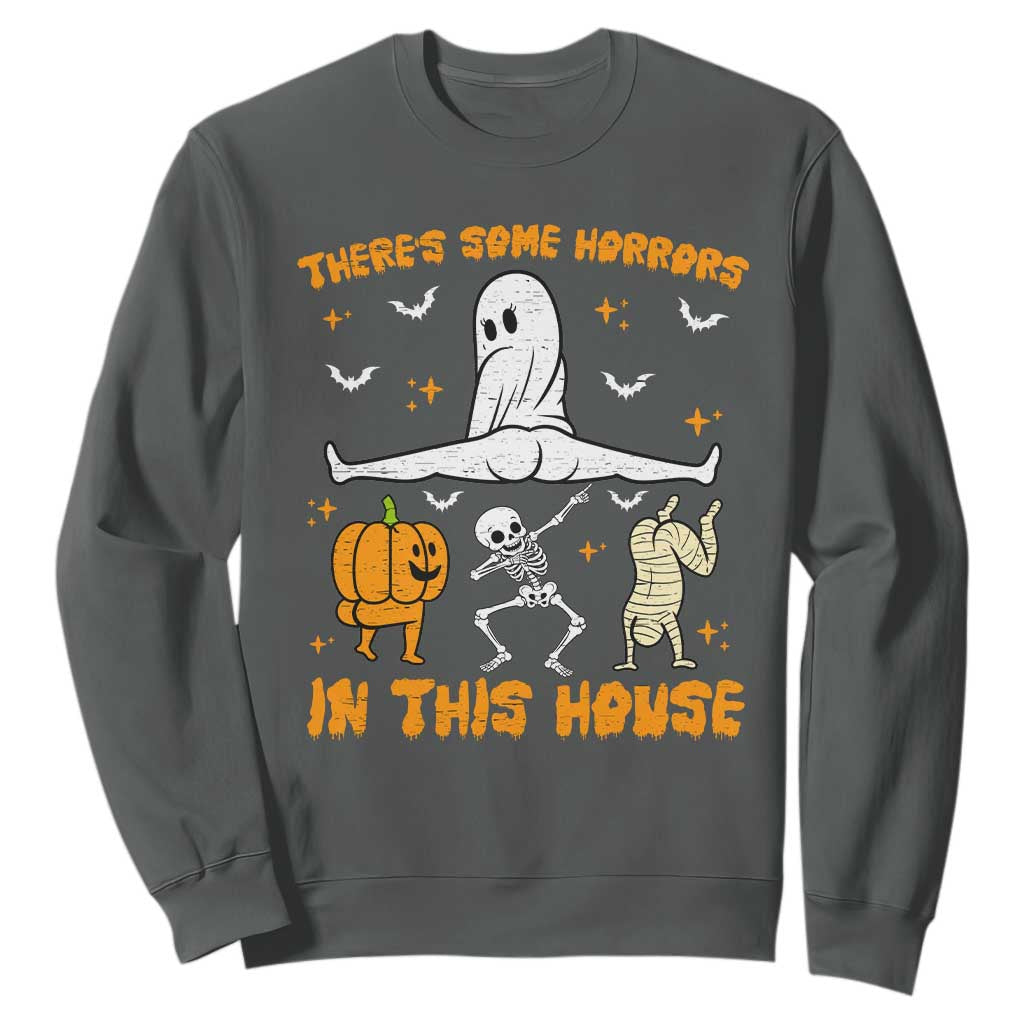 There's Some Horrors In This House Sweatshirt Funny Halloween Party Gift