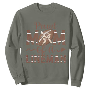 Football Mom Gift Sweatshirt Proud Mom Of A Lineman TS12 Military Green Print Your Wear