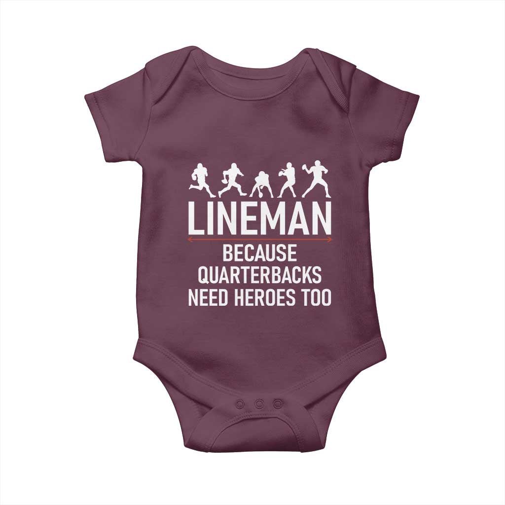 Lineman Because Quarterbacks Need Heroes Baby Onesie Football Player Gift TS12 Maroon Print Your Wear