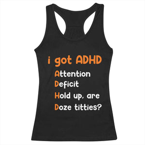 Funny ADHD Racerback Tank Top Attention Deficit Hold Up Are Doze Titties