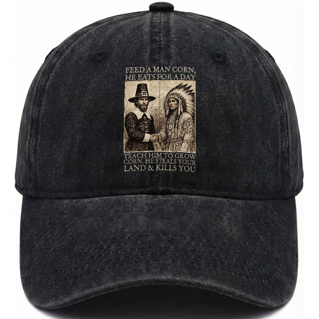 Vintage Thanksgiving History Washed Cotton Baseball Cap Feed Pilgrims Corn Teach Him To Grow Corn