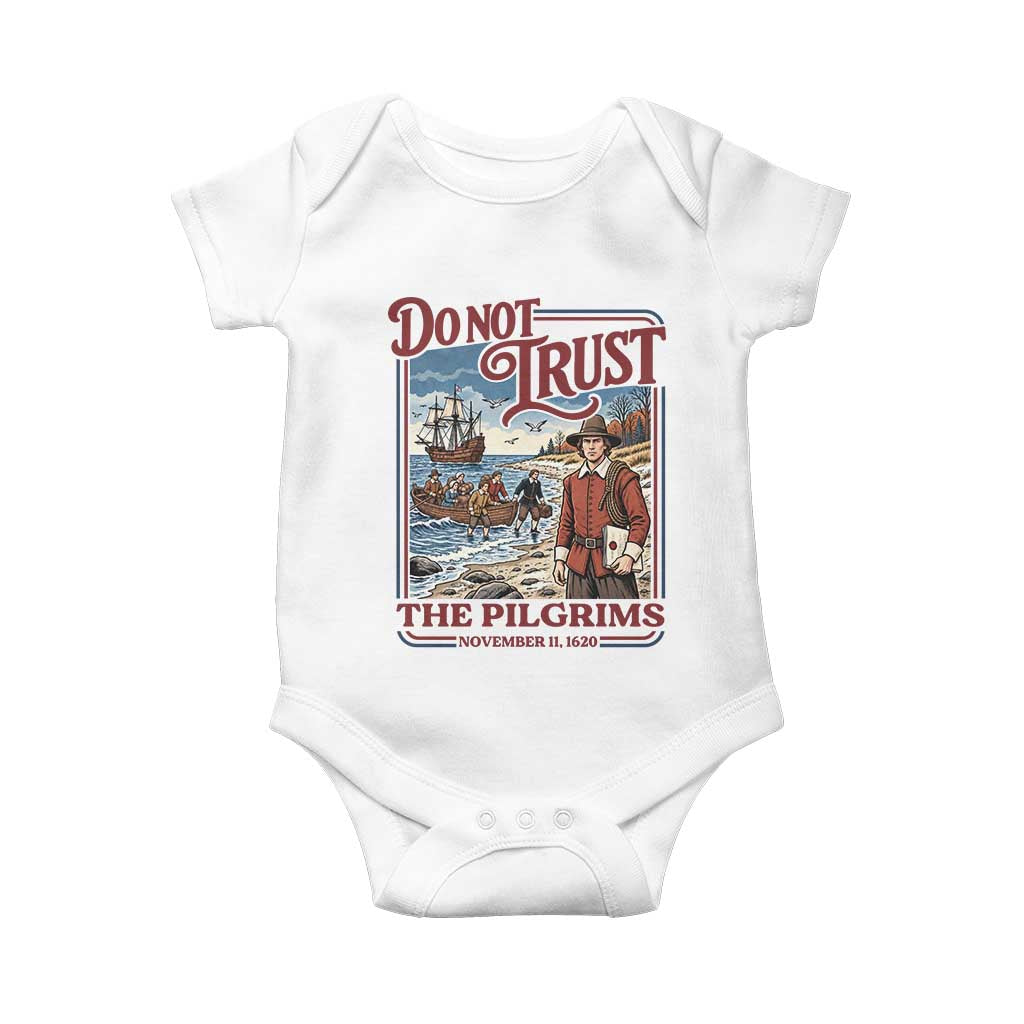 Do Not Trust The Pilgrims Baby Onesie Thanksgiving Native American Gift