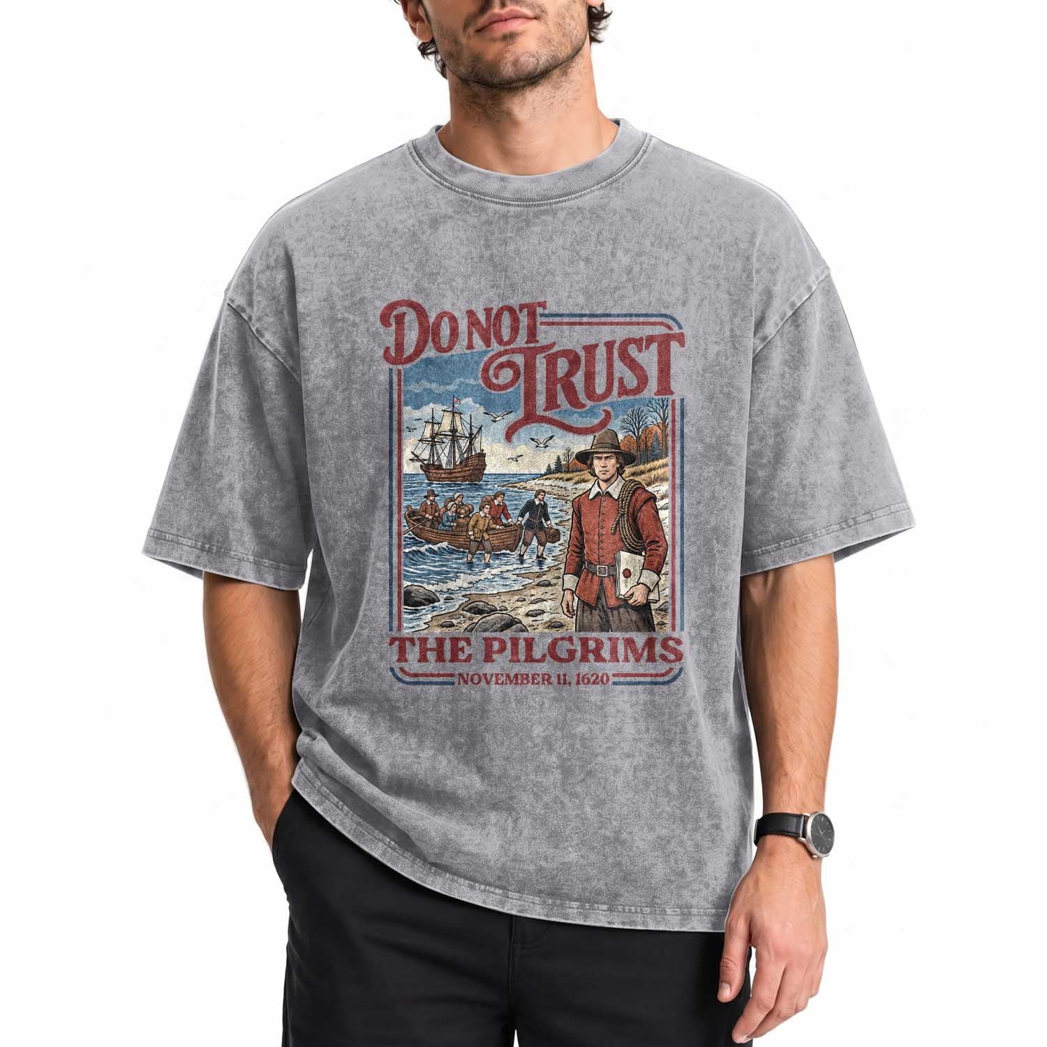Do Not Trust The Pilgrims Washed Cotton T-Shirt Thanksgiving Native American Gift