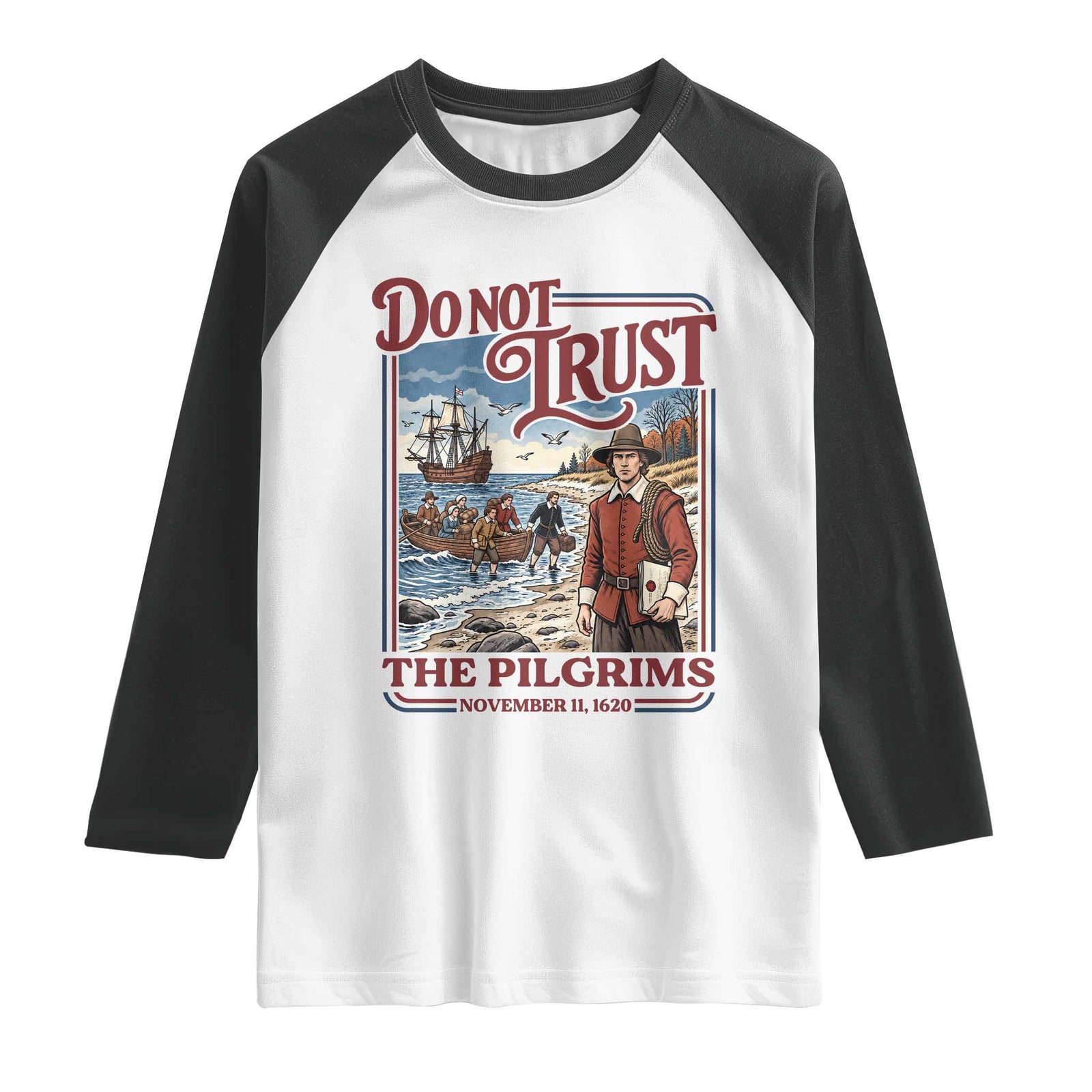 Do Not Trust The Pilgrims Raglan Shirt Thanksgiving Native American Gift