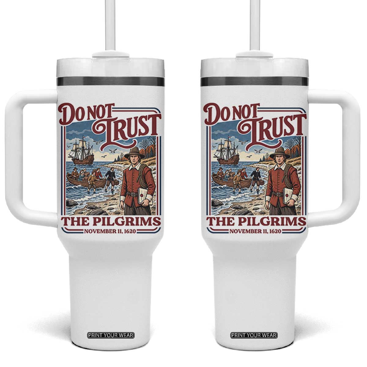 Do Not Trust The Pilgrims Tumbler With Handle Thanksgiving Native American Gift