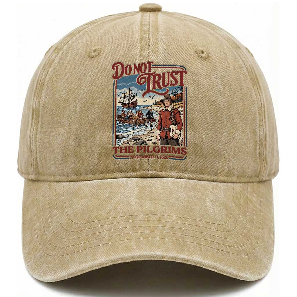 Do Not Trust The Pilgrims Washed Cotton Baseball Cap Thanksgiving Native American Gift