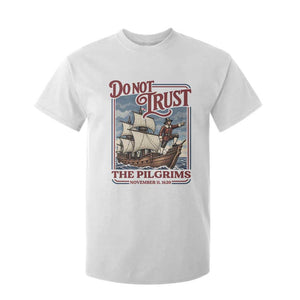 Thanksgiving Native American History T Shirt For Kid Do Not Trust The Pilgrims