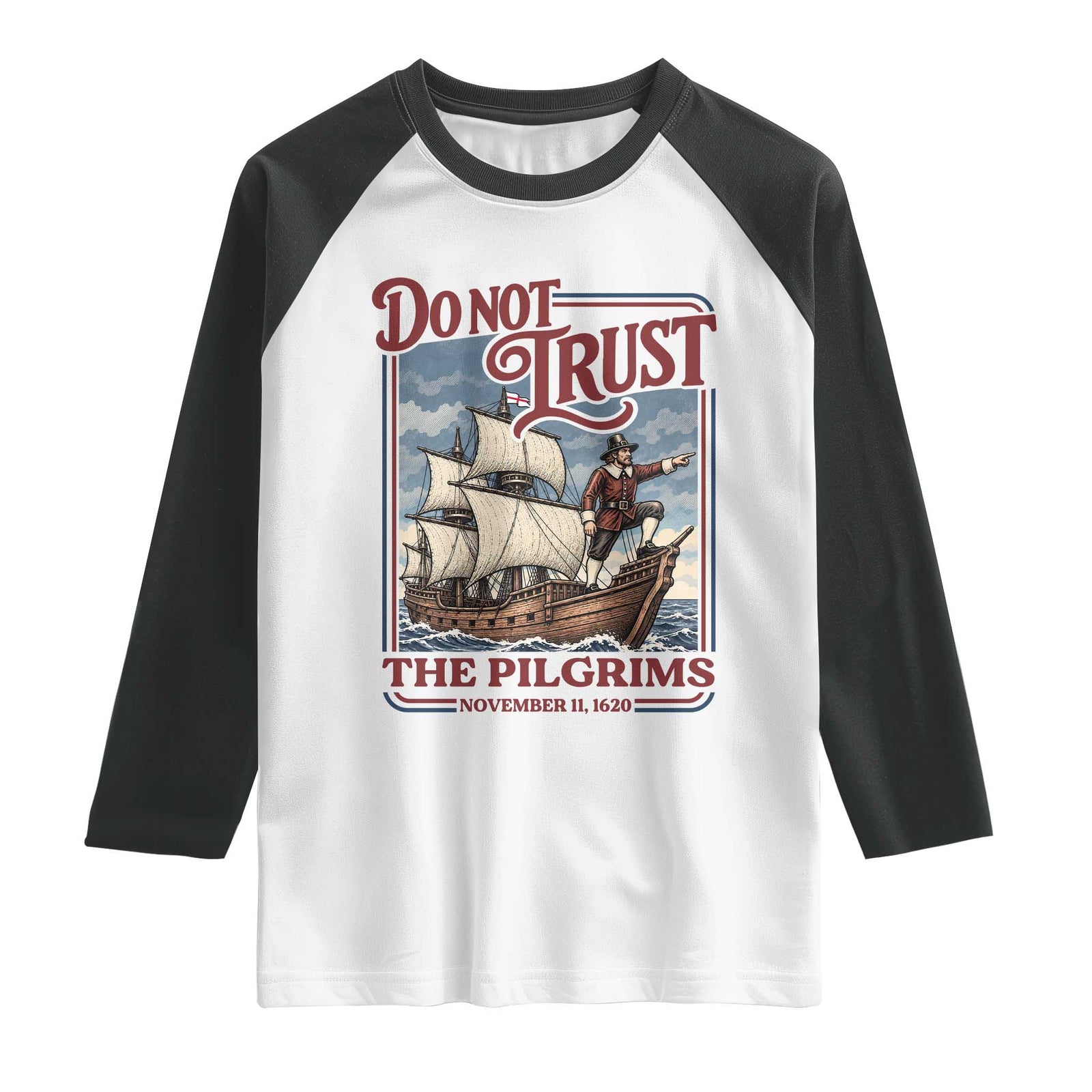 Thanksgiving Native American History Raglan Shirt Do Not Trust The Pilgrims
