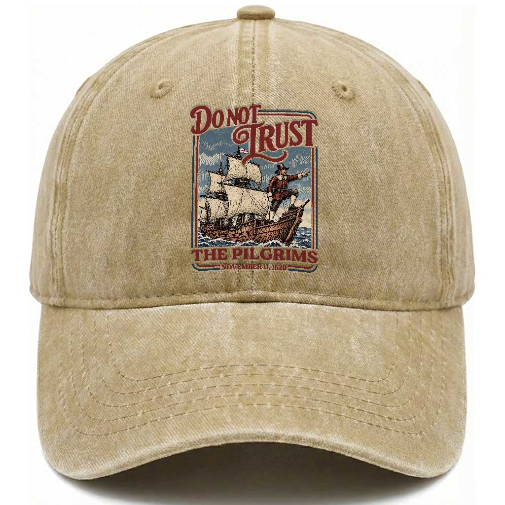 Thanksgiving Native American History Washed Cotton Baseball Cap Do Not Trust The Pilgrims