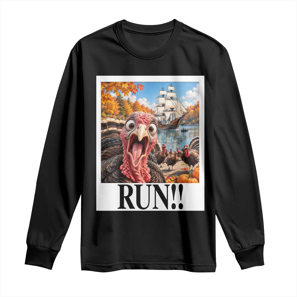 Funny Thanksgiving Turkeys Long Sleeve Shirt Running From Mayflower Pilgrims Holiday Humor