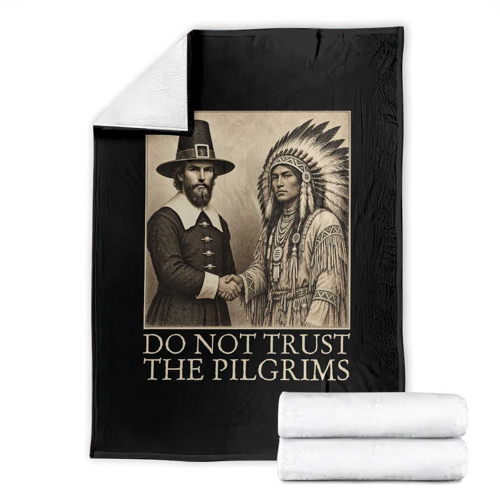 Vintage Thanksgiving History Gift Throw Blanket Do Not Trust The Pilgrims