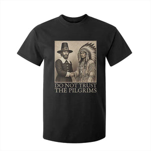 Vintage Thanksgiving History Gift T Shirt For Kid Do Not Trust The Pilgrims