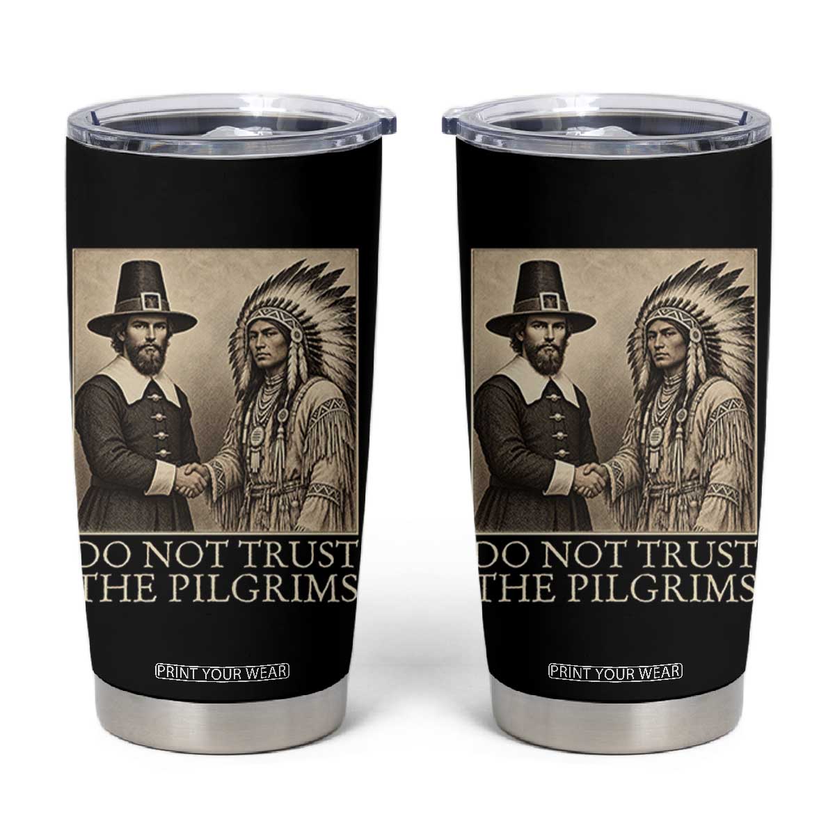 Vintage Thanksgiving History Gift Tumbler Cup Do Not Trust The Pilgrims