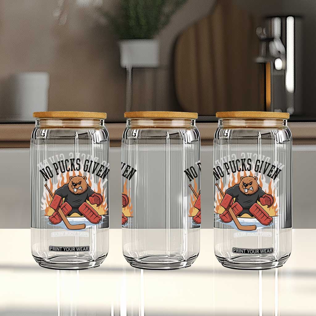 Funny Beaver Ice Hockey Goalie Gift Glass Can No Pucks Given TS12 Print Your Wear