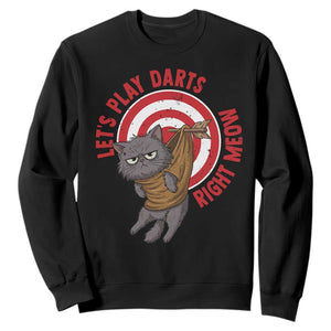 Funny Cat Darts Lover Sweatshirt Lets Play Darts Right Meow TS12 Black Print Your Wear