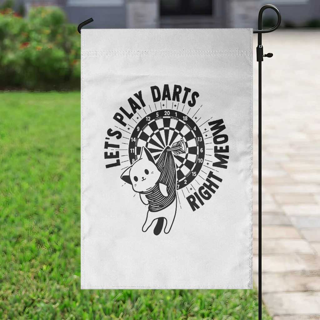 Lets Play Darts Right Meow Garden Flag Cute Cat Dart Player Pub Game Gift TS12 Print Your Wear
