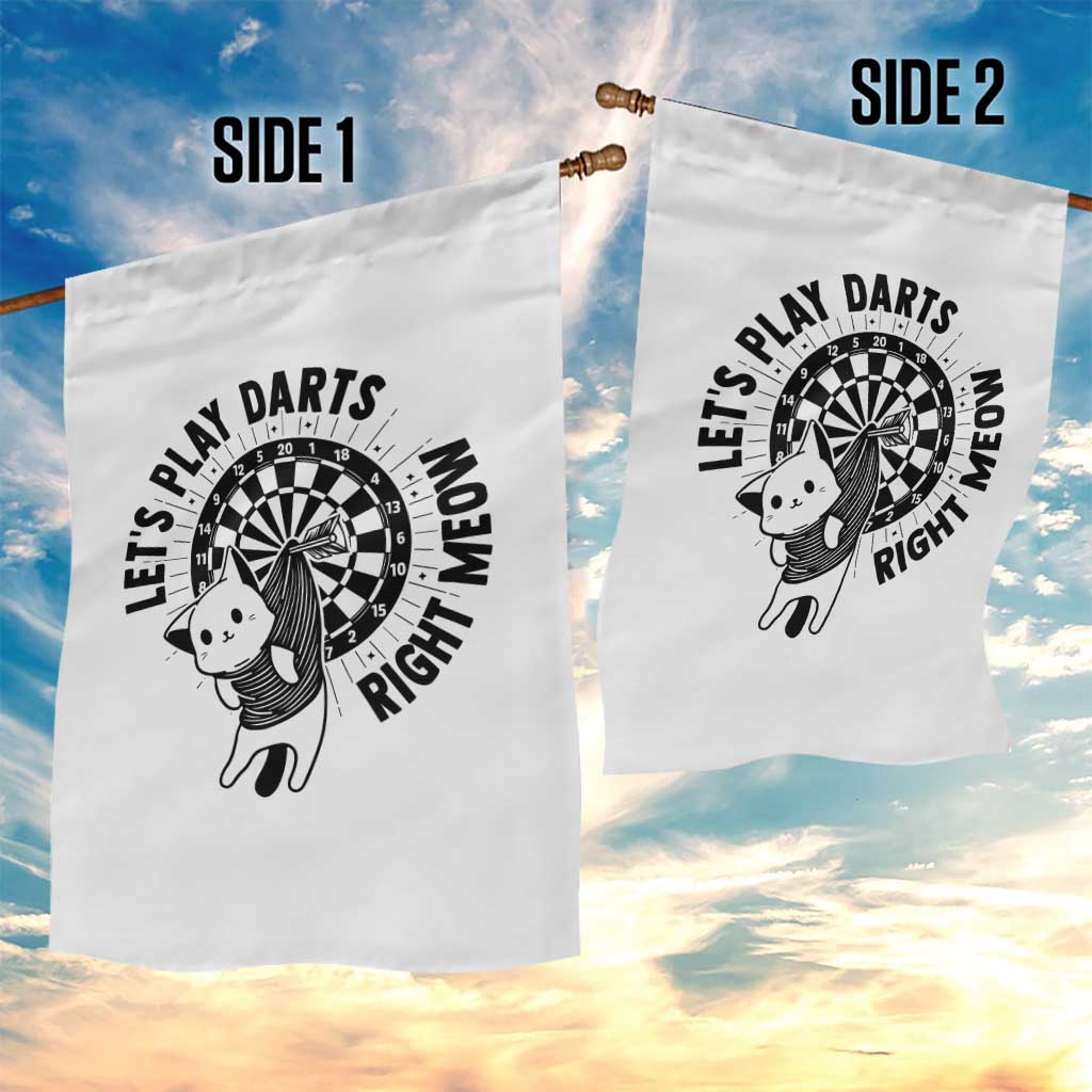 Lets Play Darts Right Meow Garden Flag Cute Cat Dart Player Pub Game Gift TS12 Print Your Wear