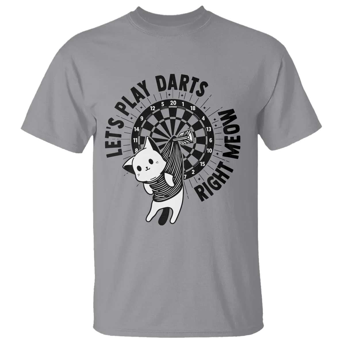 Lets Play Darts Right Meow T Shirt Cute Cat Dart Player Pub Game Gift TS12 Sport Gray Print Your Wear