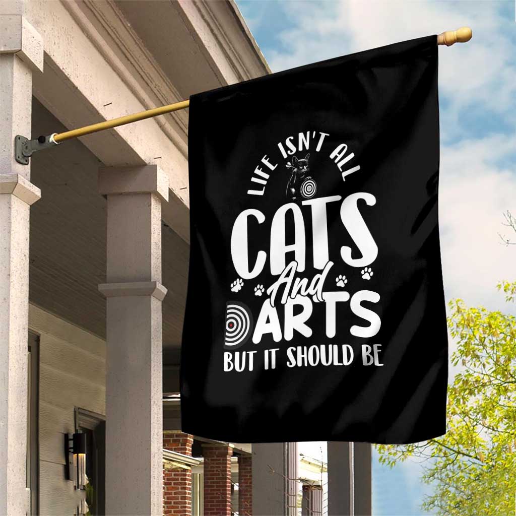Kitty Lover Dartist Gift Garden Flag Life Should Be Cats And Darts TS12 Print Your Wear