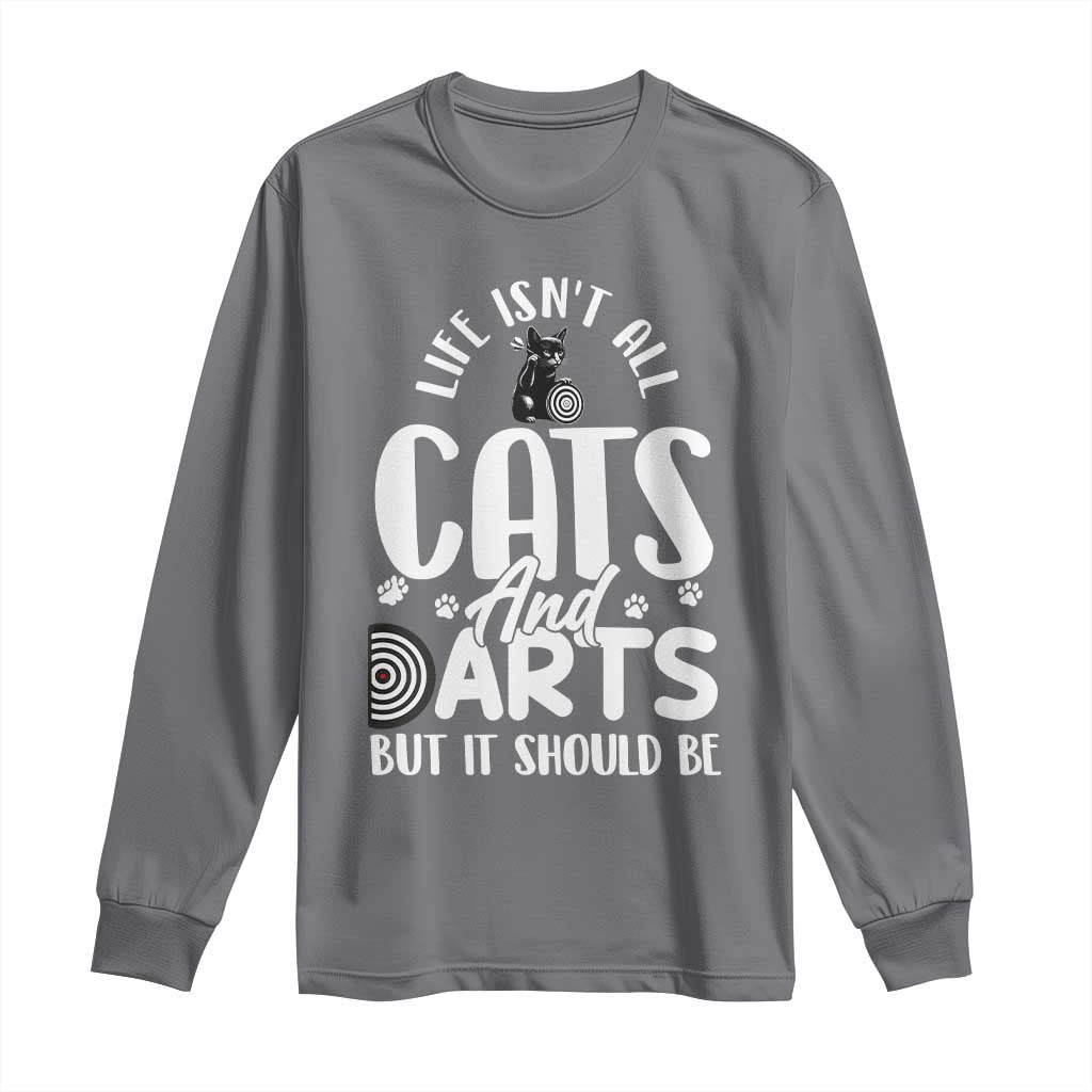 Kitty Lover Dartist Gift Long Sleeve Shirt Life Should Be Cats And Darts TS12 Charcoal Print Your Wear