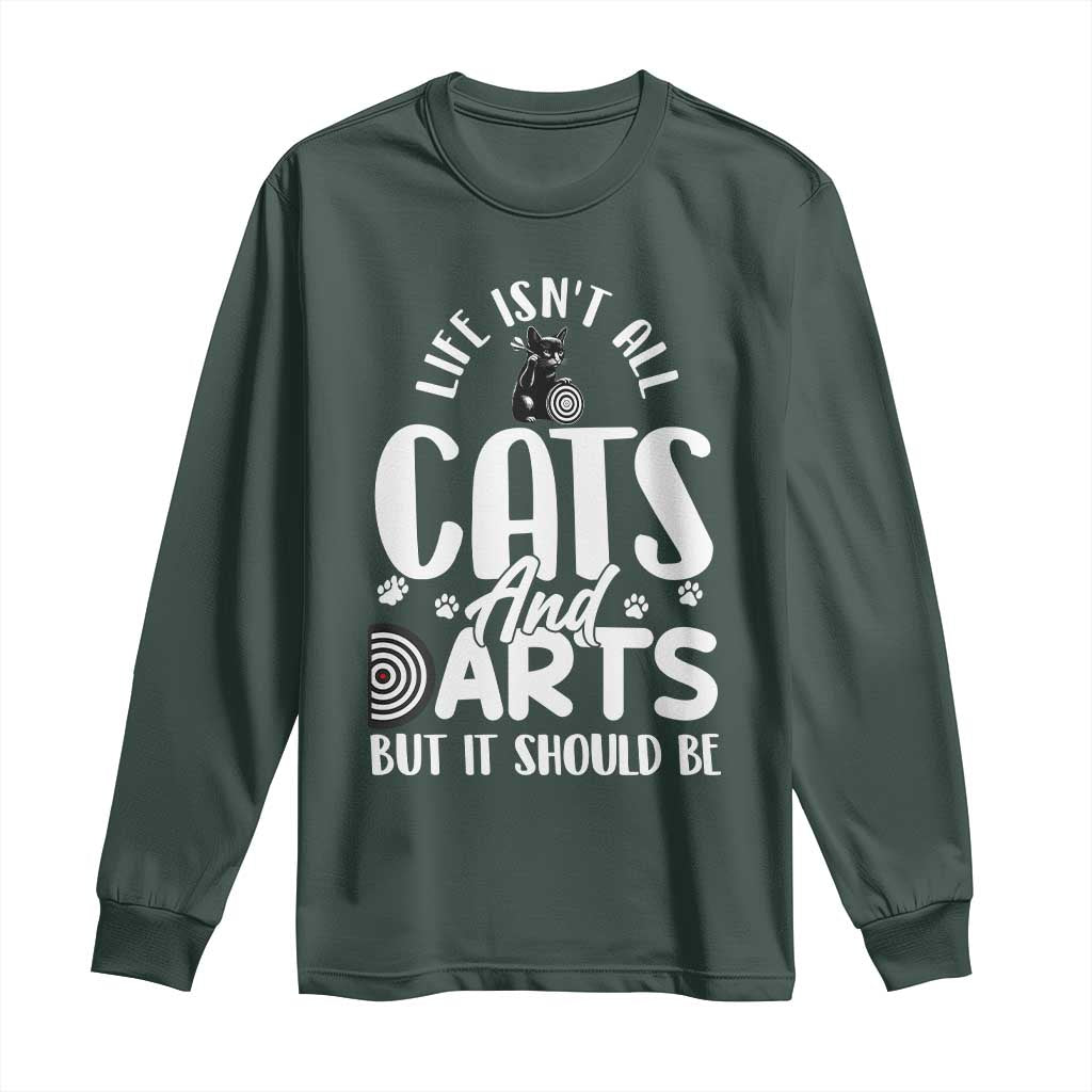 Kitty Lover Dartist Gift Long Sleeve Shirt Life Should Be Cats And Darts TS12 Dark Forest Green Print Your Wear