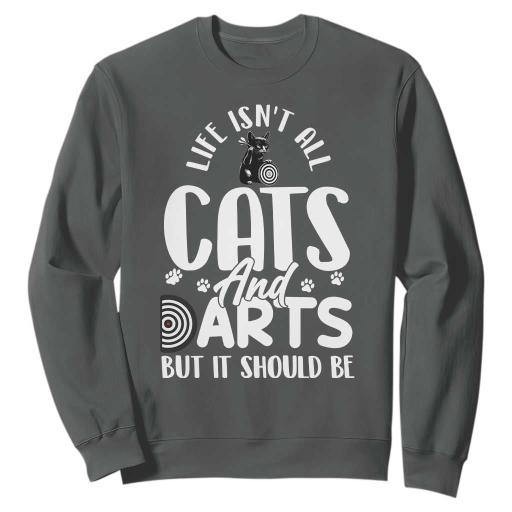 Kitty Lover Dartist Gift Sweatshirt Life Should Be Cats And Darts TS12 Dark Heather Print Your Wear