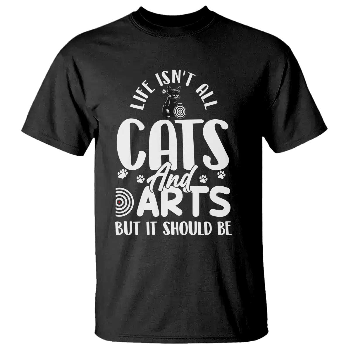 Kitty Lover Dartist Gift T Shirt Life Should Be Cats And Darts TS12 Black Print Your Wear