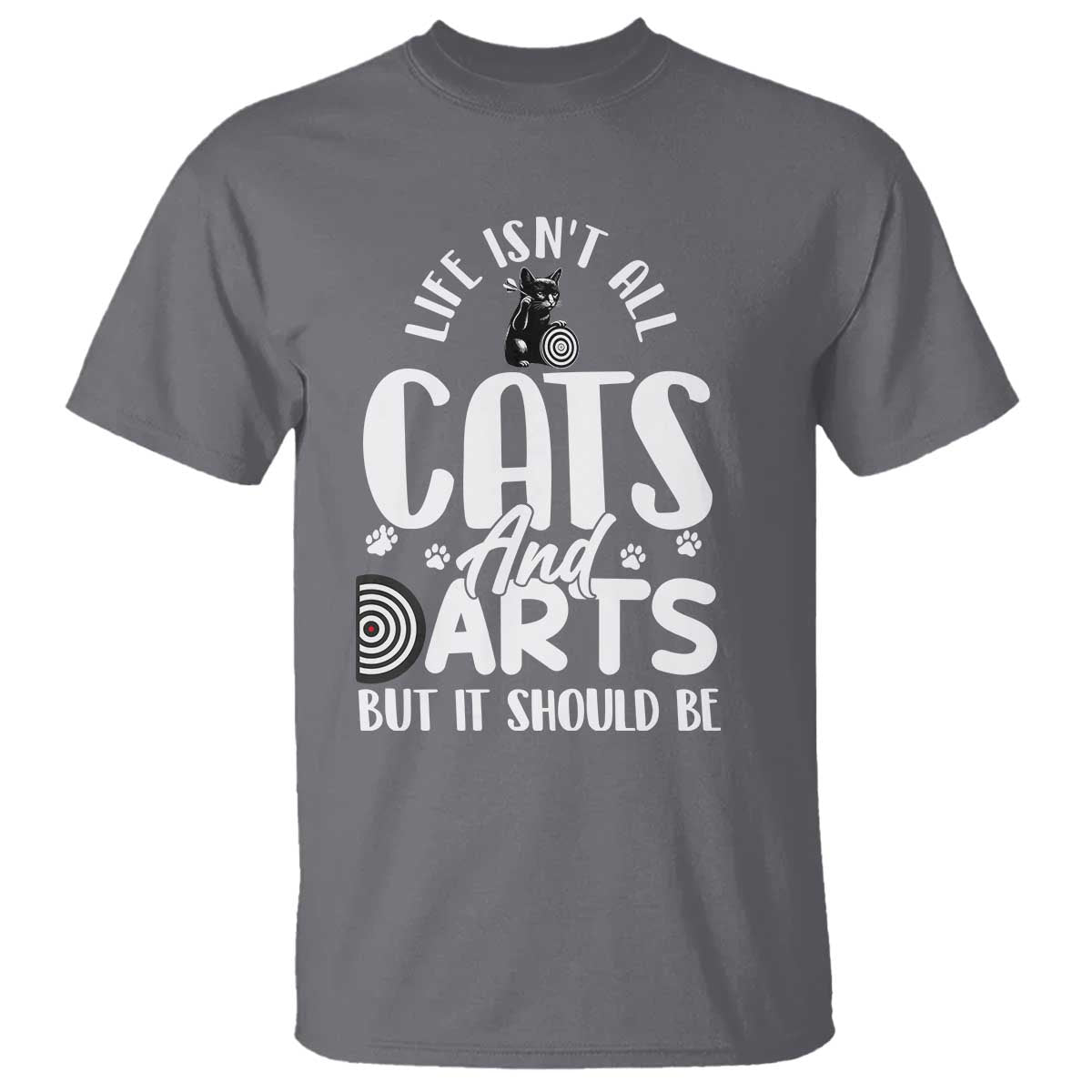 Kitty Lover Dartist Gift T Shirt Life Should Be Cats And Darts TS12 Charcoal Print Your Wear
