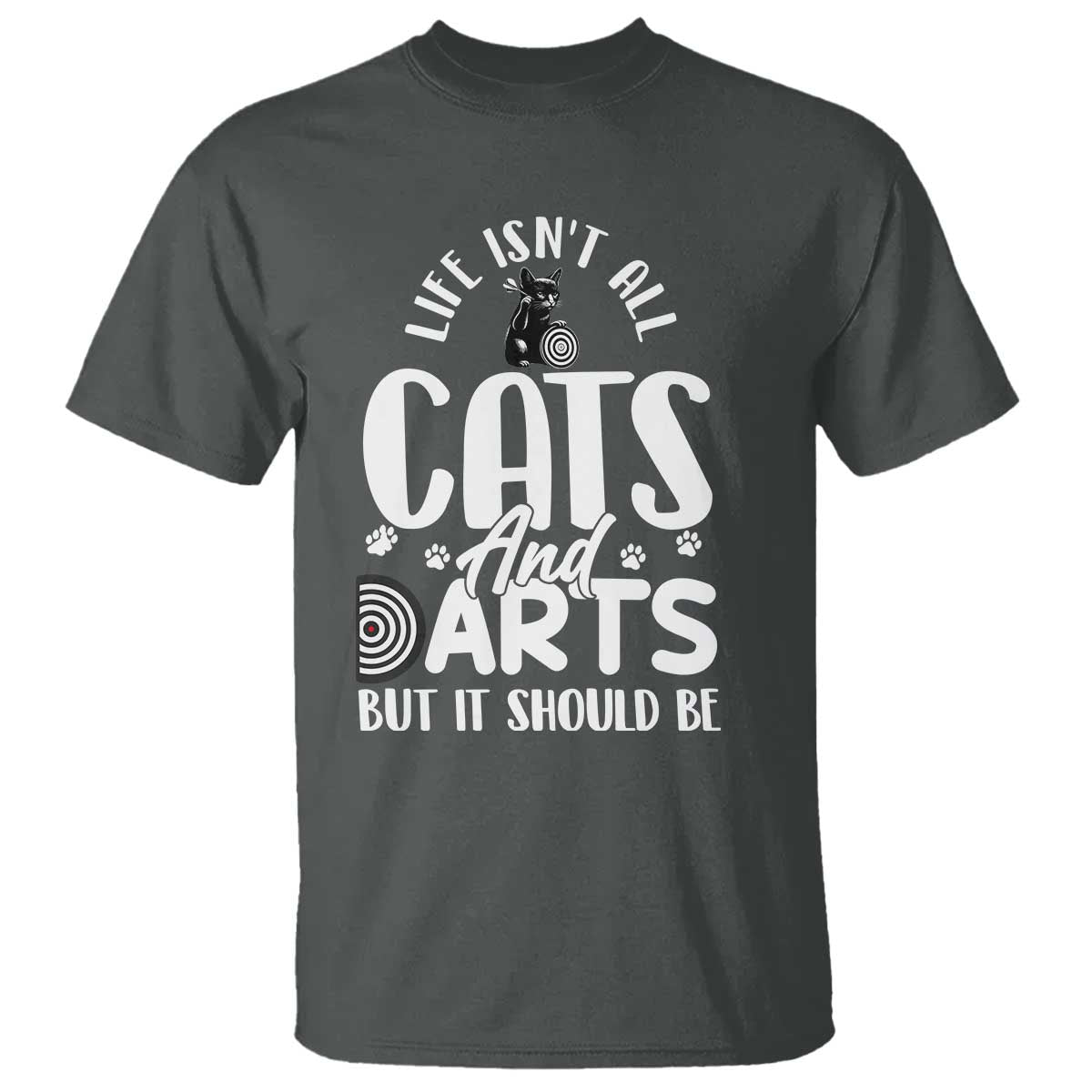 Kitty Lover Dartist Gift T Shirt Life Should Be Cats And Darts TS12 Dark Heather Print Your Wear