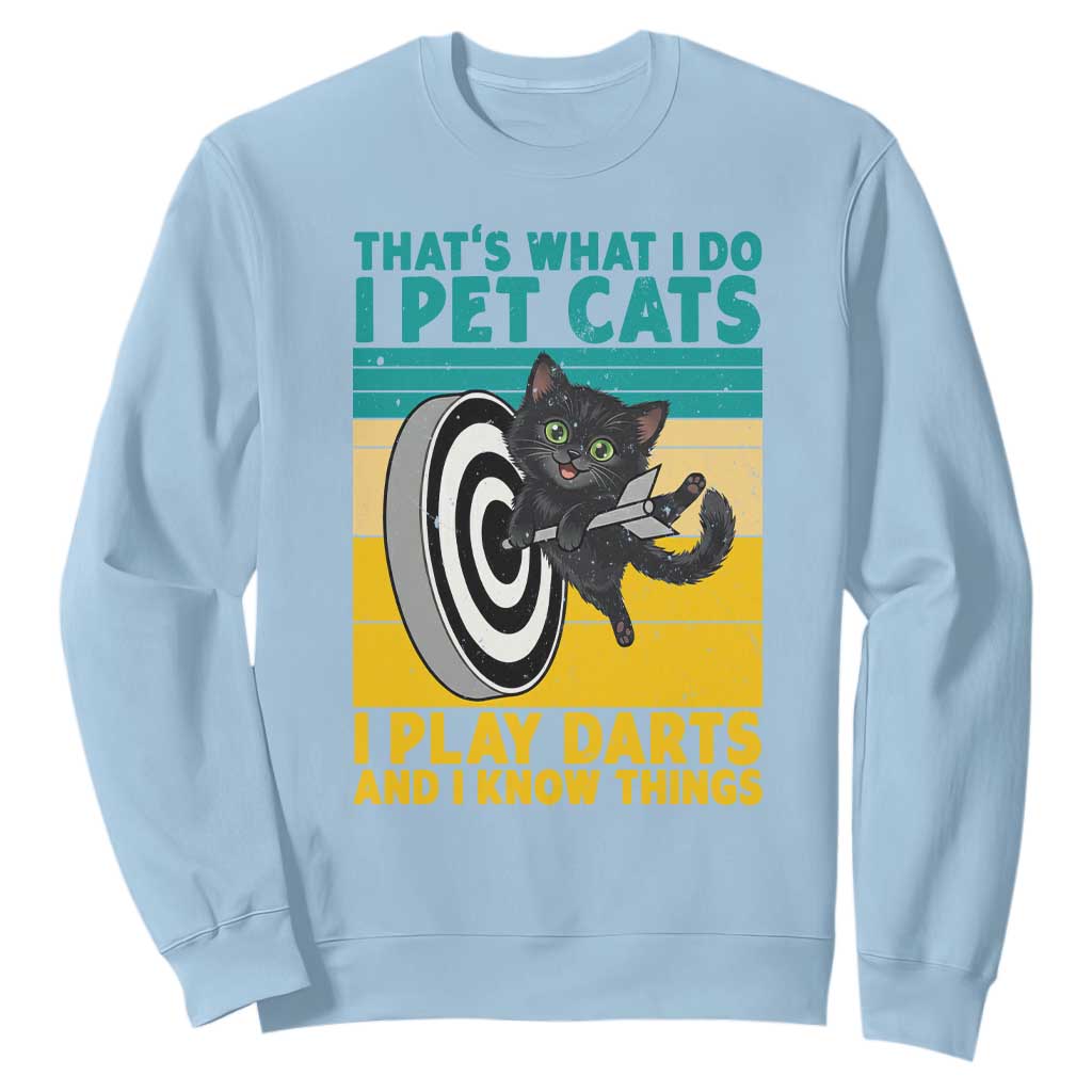 Funny Retro Sunset Cat Darts Sweatshirt I Pet Cats I Play Darts And I Know Things TS12 Light Blue Print Your Wear