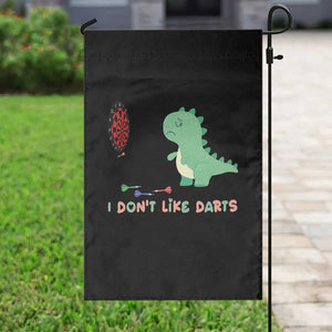 Funny Dinosaur Dartist Player Gift Garden Flag I Do Not Like Darts TS12 Print Your Wear