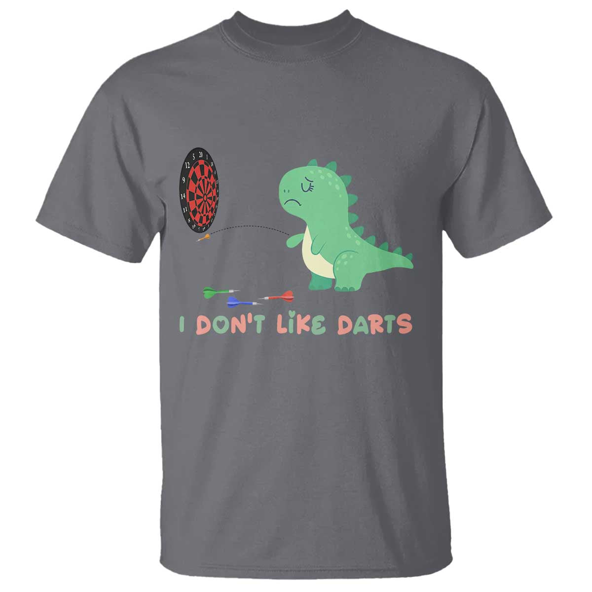 Funny Dinosaur Dartist Player Gift T Shirt I Do Not Like Darts TS12 Charcoal Print Your Wear