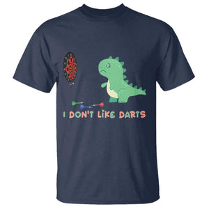 Funny Dinosaur Dartist Player Gift T Shirt I Do Not Like Darts TS12 Navy Print Your Wear