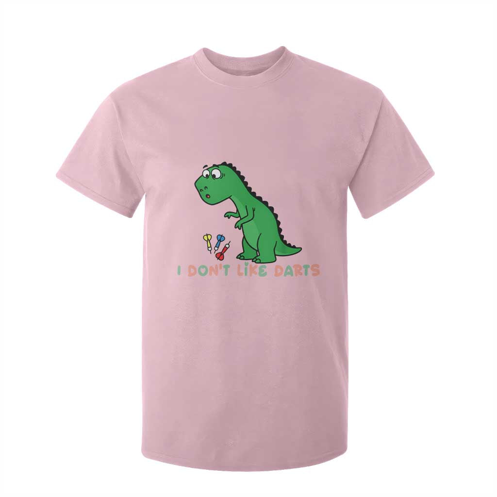 Funny Dinosaur Short Arms Problem T Shirt For Kid I Do Not Like Darts TS12 Light Pink Print Your Wear