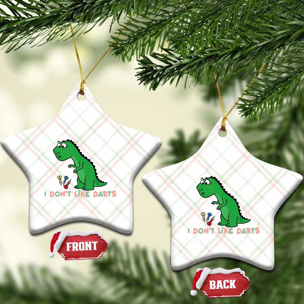 Funny Dinosaur Short Arms Problem Ceramic Ornament I Do Not Like Darts TS12 Print Your Wear