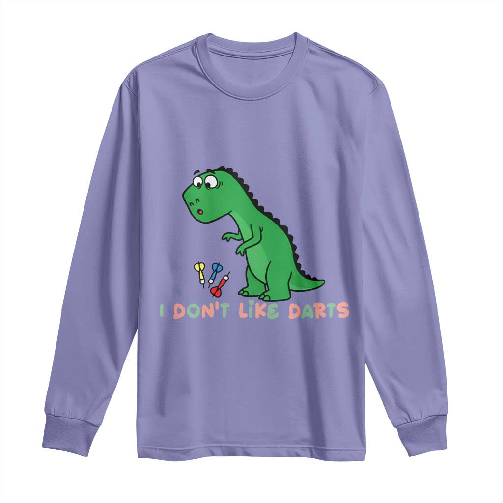 Funny Dinosaur Short Arms Problem Long Sleeve Shirt I Do Not Like Darts TS12 Violet Print Your Wear