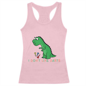 Funny Dinosaur Short Arms Problem Racerback Tank Top I Do Not Like Darts TS12 Light Pink Print Your Wear