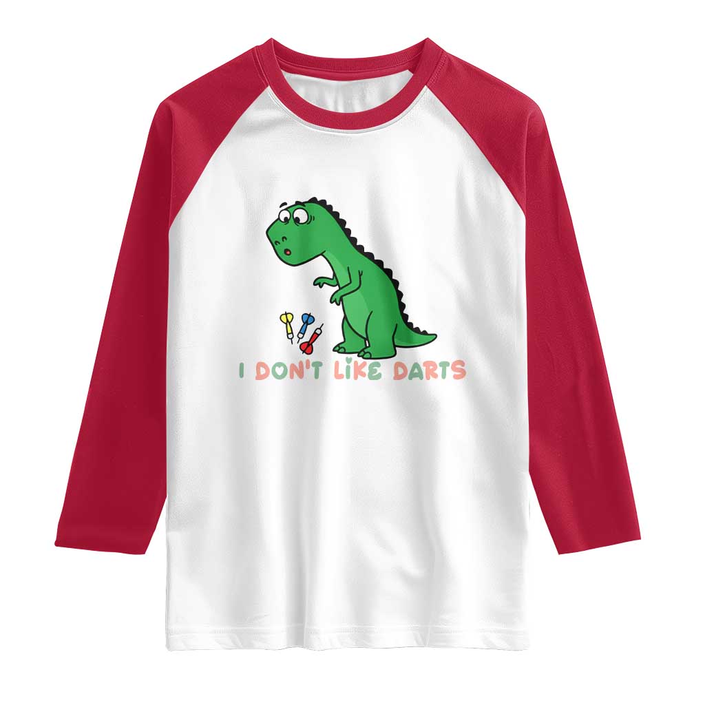 Funny Dinosaur Short Arms Problem Raglan Shirt I Do Not Like Darts TS12 White Red Print Your Wear