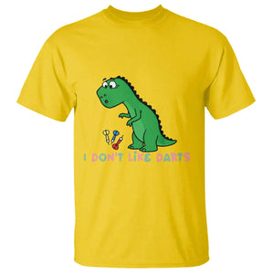 Funny Dinosaur Short Arms Problem T Shirt I Do Not Like Darts TS12 Daisy Print Your Wear