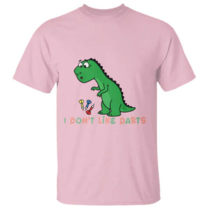 Funny Dinosaur Short Arms Problem T Shirt I Do Not Like Darts TS12 Light Pink Print Your Wear