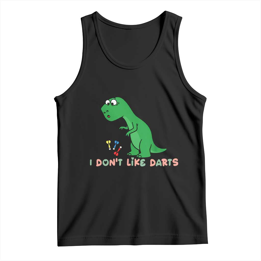 Funny Dinosaur Short Arms Problem Tank Top I Do Not Like Darts TS12 Black Print Your Wear