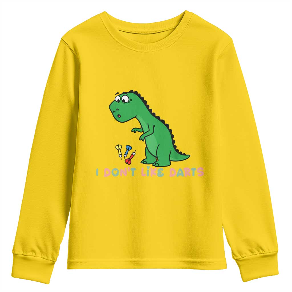 Funny Dinosaur Short Arms Problem Youth Sweatshirt I Do Not Like Darts TS12 Daisy Print Your Wear