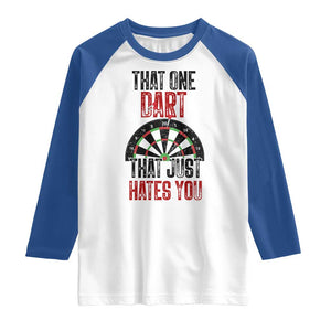 That One Dart That Just Hates You Raglan Shirt Funny Dartist Gift TS12 White Royal Print Your Wear