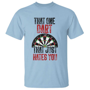 That One Dart That Just Hates You T Shirt Funny Dartist Gift TS12 Light Blue Print Your Wear
