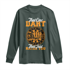 Funny Dartist Pub Game Long Sleeve Shirt That One Dart That Just Hates You TS12 Dark Forest Green Print Your Wear