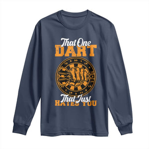 Funny Dartist Pub Game Long Sleeve Shirt That One Dart That Just Hates You TS12 Navy Print Your Wear