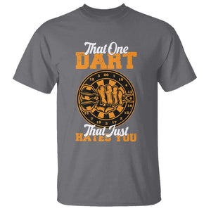 Funny Dartist Pub Game T Shirt That One Dart That Just Hates You TS12 Charcoal Print Your Wear