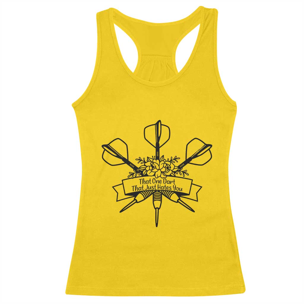 Funny Darts Sarcasm Racerback Tank Top That One Dart That Just Hates You TS12 Daisy Print Your Wear